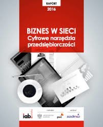 Raport IAB Polska: Biznes w sieci. Cyfrowe narzędzia przedsiębiorczości