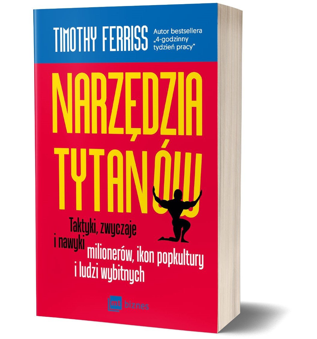 Tim Ferriss testuje narzędzia tytanów [RECENZJA]